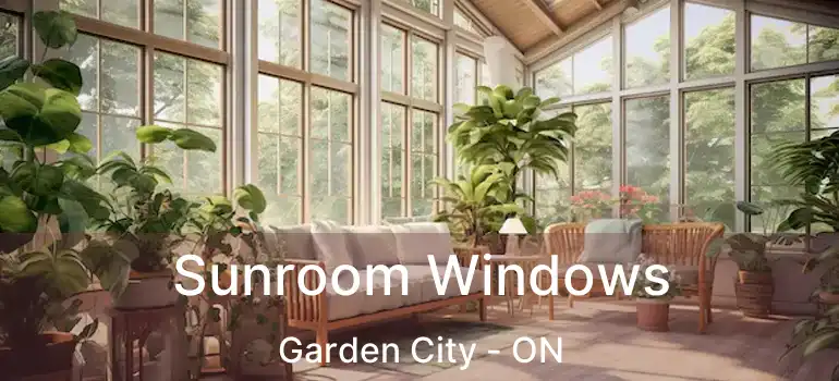  Sunroom Windows Garden City - ON