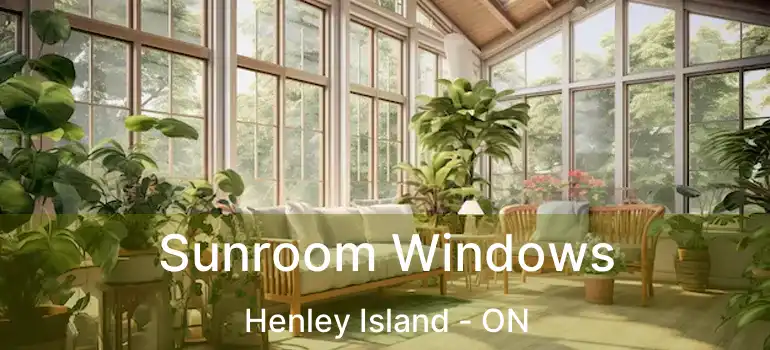  Sunroom Windows Henley Island - ON