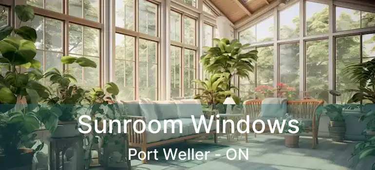  Sunroom Windows Port Weller - ON