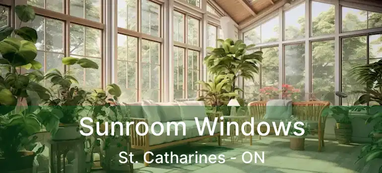  Sunroom Windows St. Catharines - ON