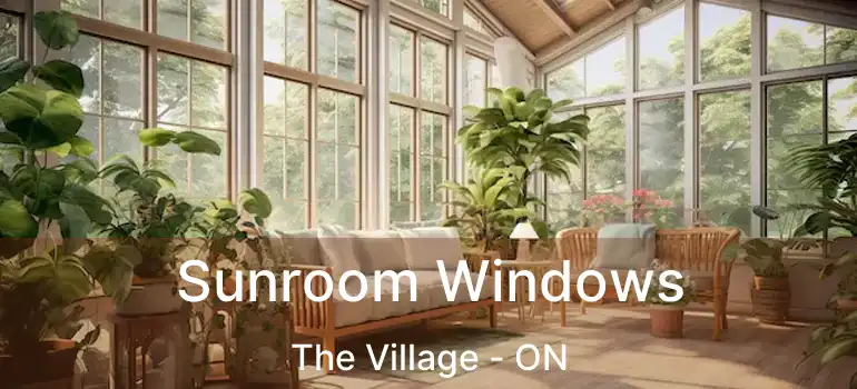  Sunroom Windows The Village - ON