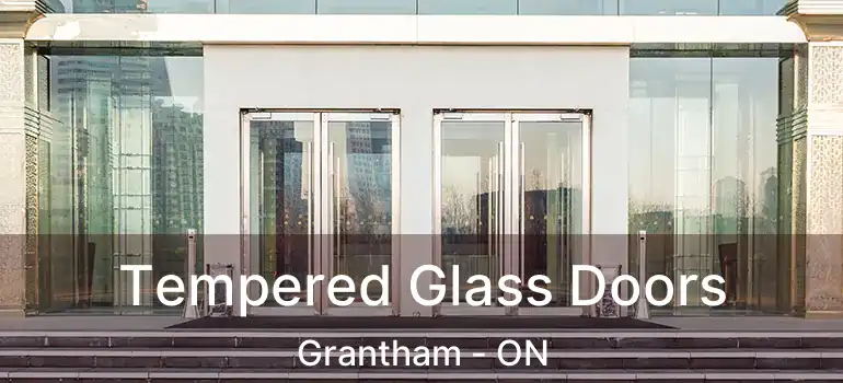 Tempered Glass Doors Grantham - ON