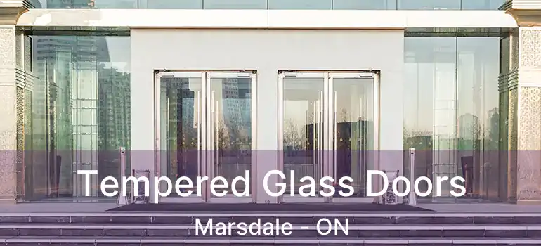  Tempered Glass Doors Marsdale - ON