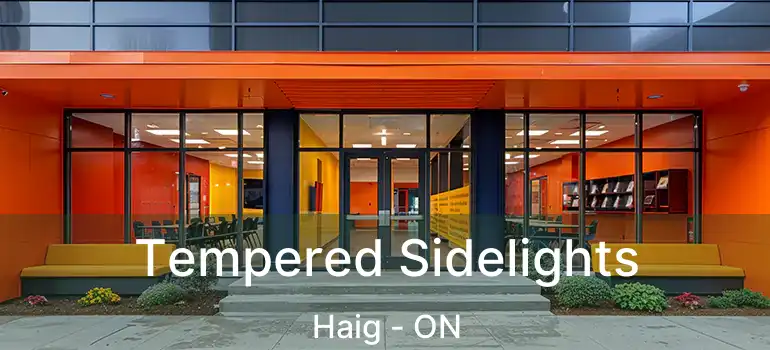  Tempered Sidelights Haig - ON