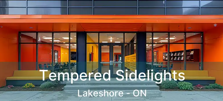 Tempered Sidelights Lakeshore - ON