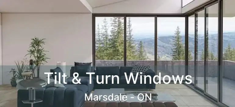  Tilt & Turn Windows Marsdale - ON