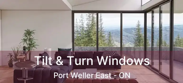  Tilt & Turn Windows Port Weller East - ON