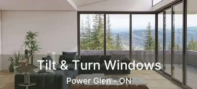  Tilt & Turn Windows Power Glen - ON