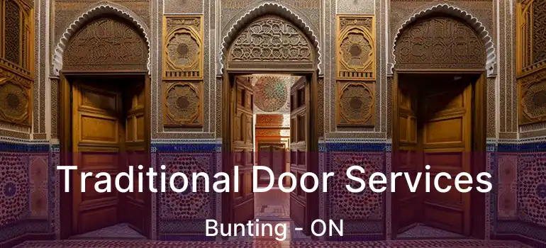  Traditional Door Services Bunting - ON