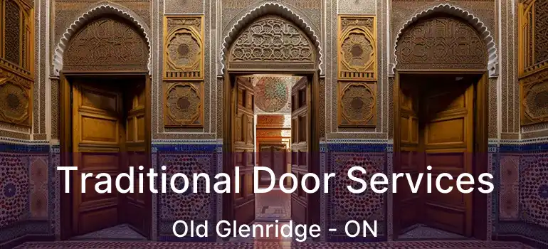 Traditional Door Services Old Glenridge - ON