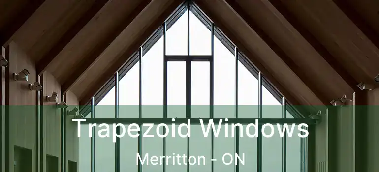  Trapezoid Windows Merritton - ON