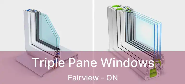  Triple Pane Windows Fairview - ON