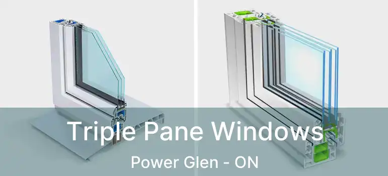  Triple Pane Windows Power Glen - ON