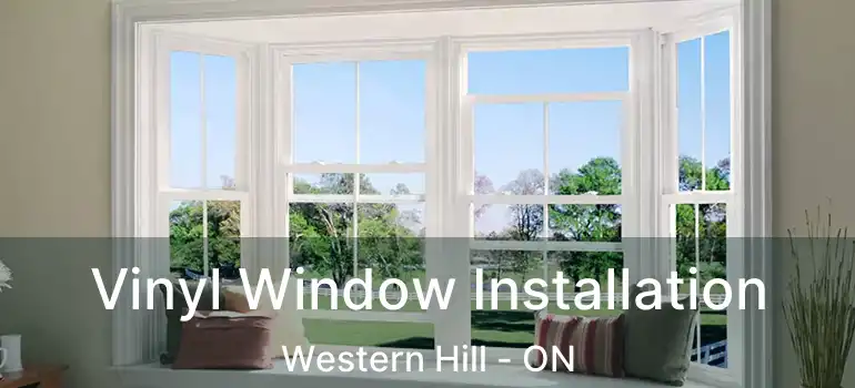  Vinyl Window Installation Western Hill - ON