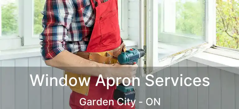 Window Apron Services Garden City - ON