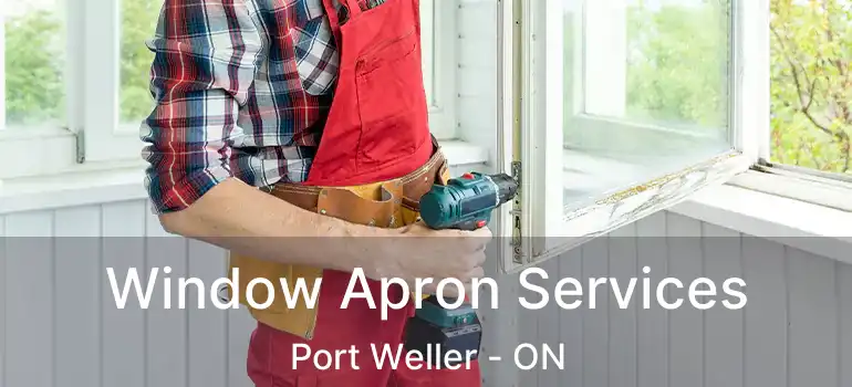  Window Apron Services Port Weller - ON