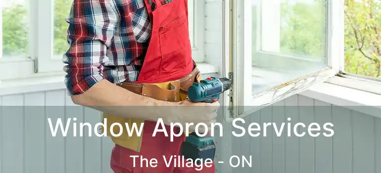  Window Apron Services The Village - ON