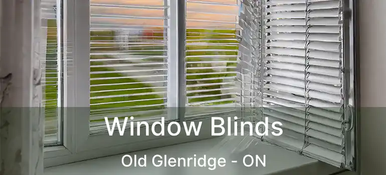 Window Blinds Old Glenridge - ON