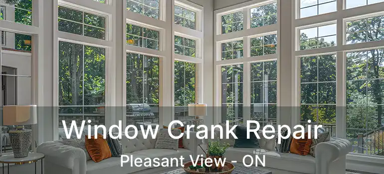  Window Crank Repair Pleasant View - ON