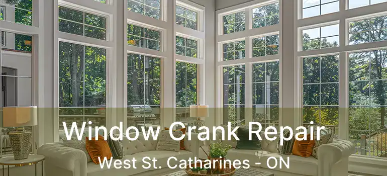  Window Crank Repair West St. Catharines - ON