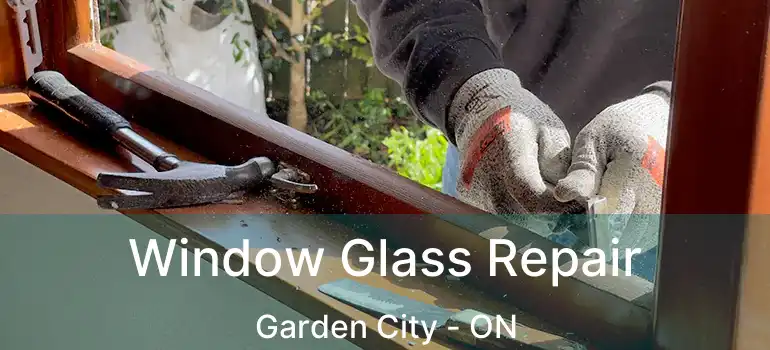  Window Glass Repair Garden City - ON