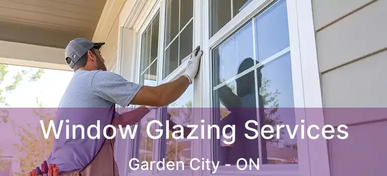  Window Glazing Services Garden City - ON