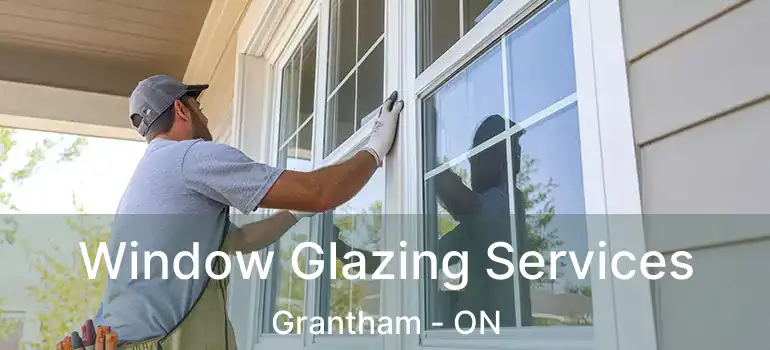  Window Glazing Services Grantham - ON
