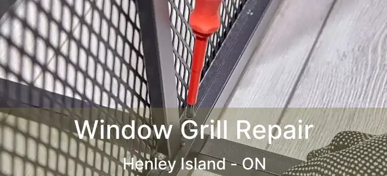  Window Grill Repair Henley Island - ON