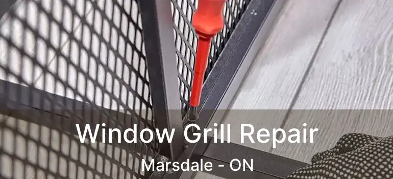  Window Grill Repair Marsdale - ON