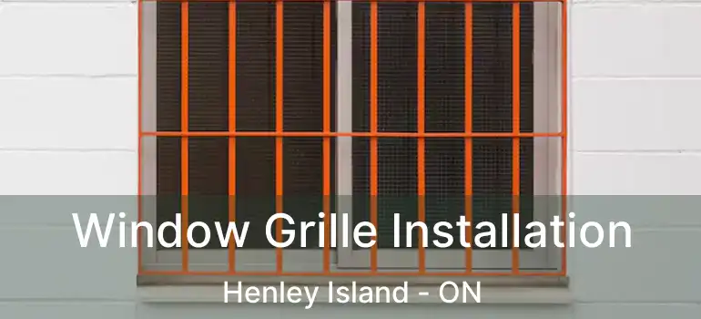  Window Grille Installation Henley Island - ON