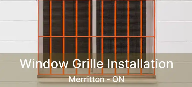 Window Grille Installation Merritton - ON