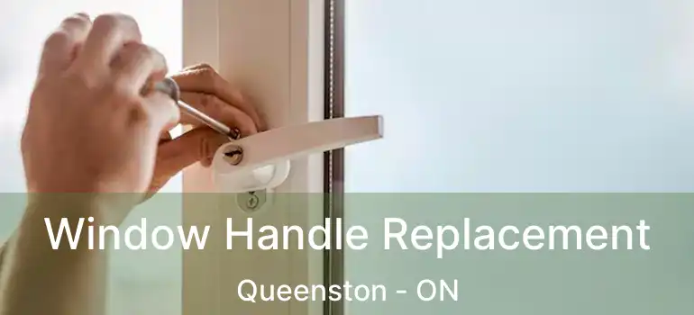 Window Handle Replacement Queenston - ON