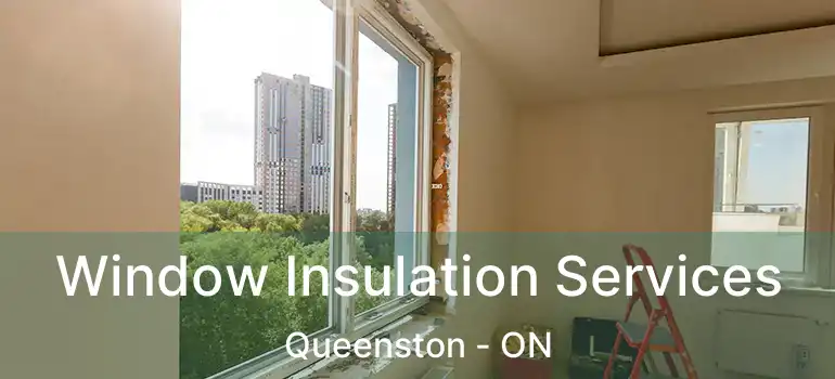 Window Insulation Services Queenston - ON