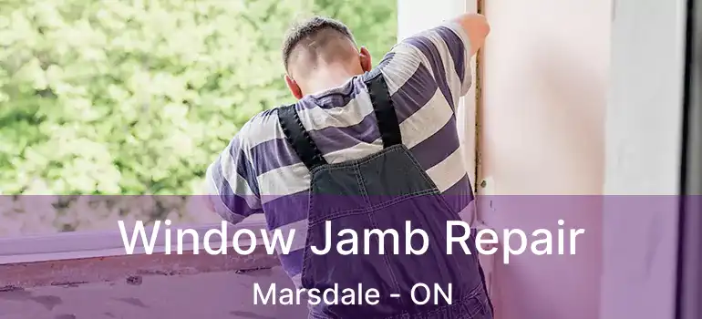  Window Jamb Repair Marsdale - ON