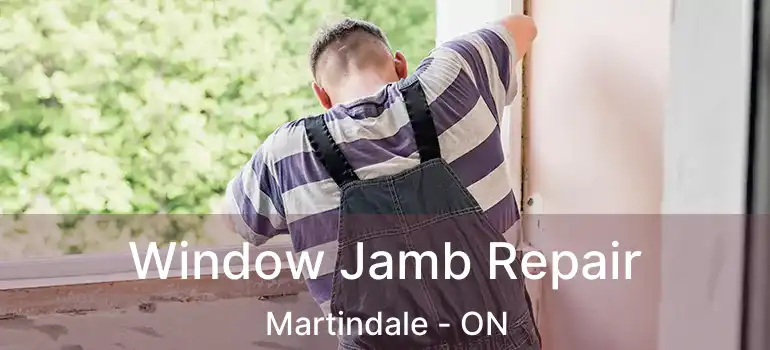  Window Jamb Repair Martindale - ON