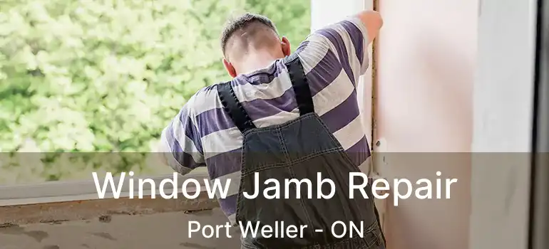  Window Jamb Repair Port Weller - ON