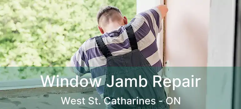  Window Jamb Repair West St. Catharines - ON