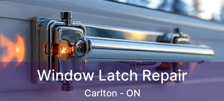  Window Latch Repair Carlton - ON