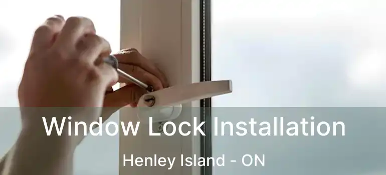  Window Lock Installation Henley Island - ON