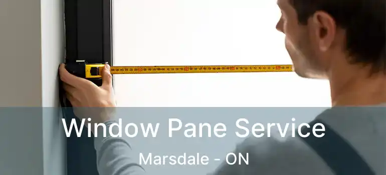  Window Pane Service Marsdale - ON