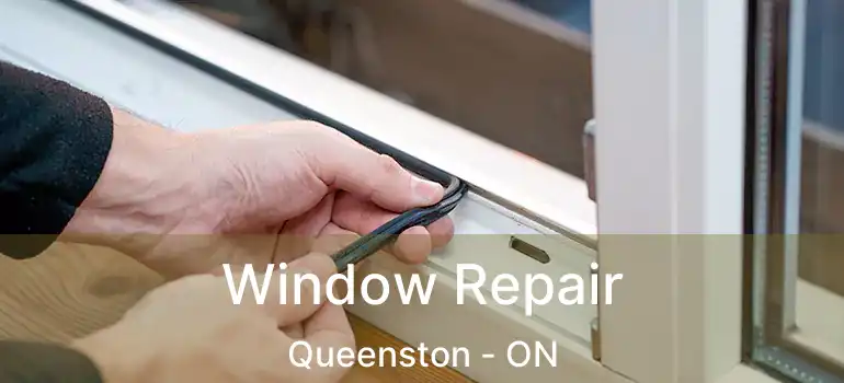  Window Repair Queenston - ON