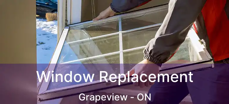 Window Replacement Grapeview - ON
