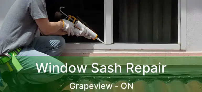  Window Sash Repair Grapeview - ON