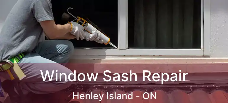  Window Sash Repair Henley Island - ON