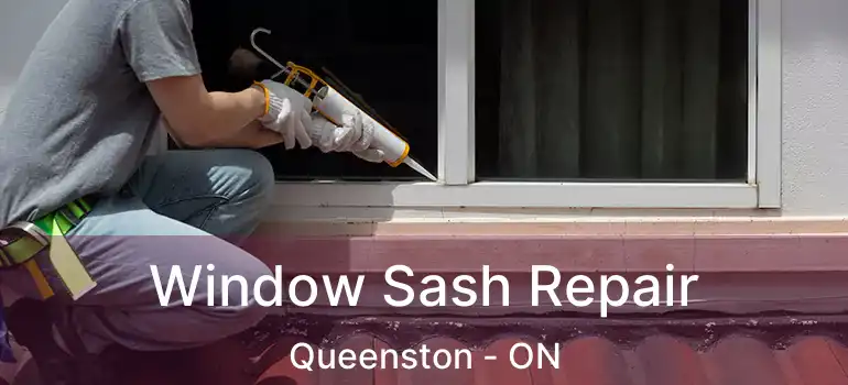Window Sash Repair Queenston - ON