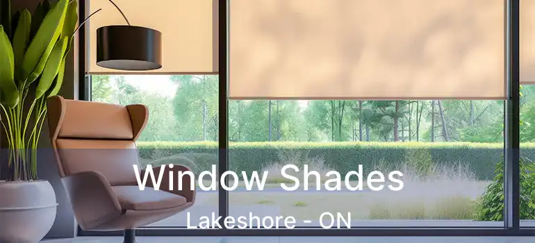  Window Shades Lakeshore - ON
