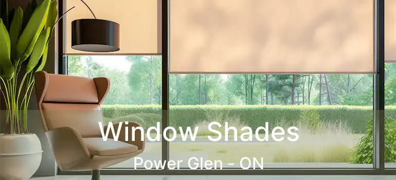  Window Shades Power Glen - ON