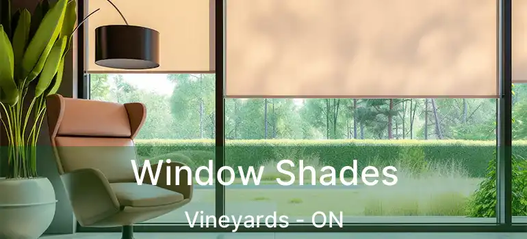  Window Shades Vineyards - ON