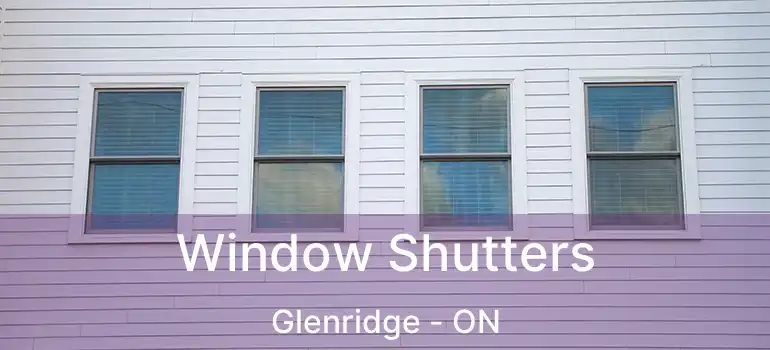  Window Shutters Glenridge - ON