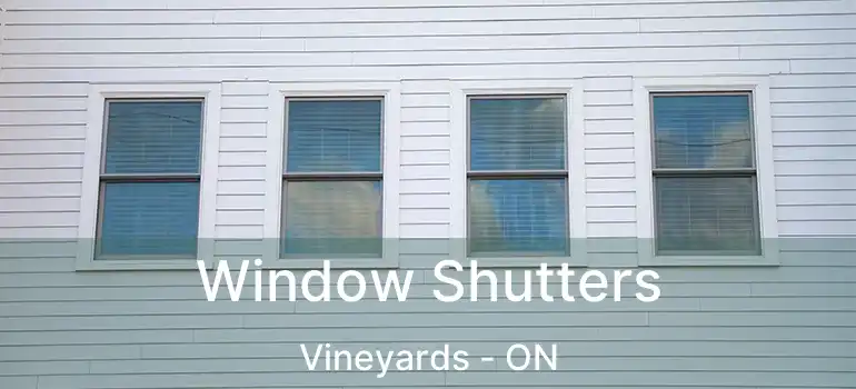  Window Shutters Vineyards - ON